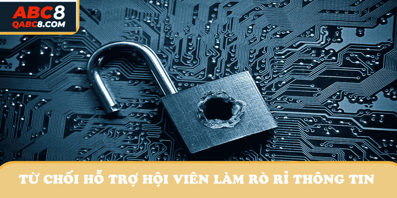 Hội viên làm rò rỉ thông tin sẽ không được nhà cái hỗ trợ