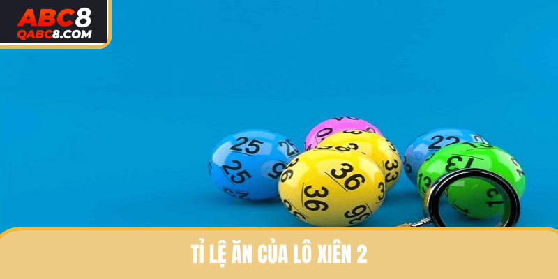 Tỉ lệ lô xiên 2 khá hấp dẫn