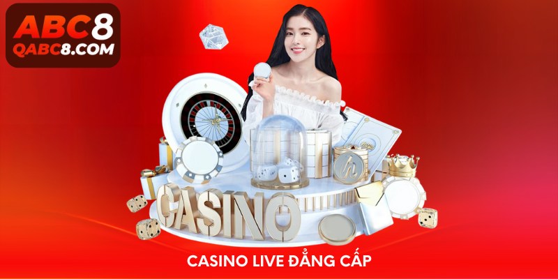 Casino Live đẳng cấp